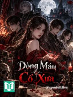 Dòng Máu Cổ Xưa