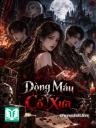Dòng Máu Cổ Xưa