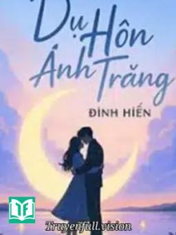 Dụ Hôn Ánh Trăng - Đinh Hiến
