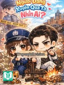 Em Đang Xuyên Qua Tôi Để Nhìn Ai Vậy