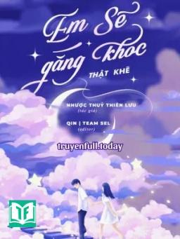 Em Sẽ Gắng Khóc Thật Khẽ - Nhược Thủy Thiên Lưu