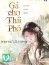 Gả Cho Thái Phó - Giang Hàm Ngư