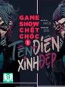 Game Show Chết Chóc: Tên Điên Xinh Đẹp