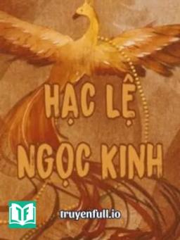 Hạc Lệ Ngọc Kinh - Bạc Nguyệt Tê Yên