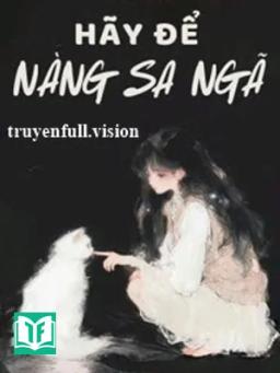 Hãy Để Nàng Sa Ngã - Đồ Nghê