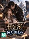 Hiệp Sĩ Của Những Kẻ Cầm Bút