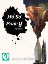 Hồ Sơ Pháp Y - Ngư Hoả Hoả