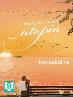 Hoàng Hôn Sa Trên Utopia