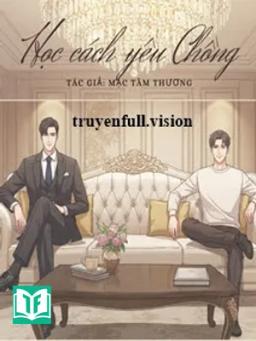 Học Cách Yêu Chồng - Mạc Tâm Thương