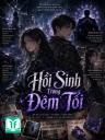 Hồi Sinh Trong Đêm Tối