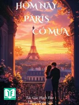 Hôm Nay Paris Có Mưa - Hạch Đào