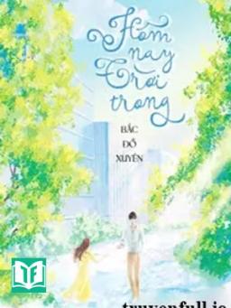 Hôm Nay Trời Trong