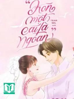 Hôn Một Cái Là Ngoan - Thử Chi