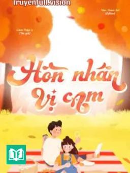 Hôn Nhân Vị Cam - Liêm Thập Lí