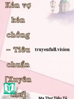Kén Vợ Kén Chồng - Tiêu Chuẩn