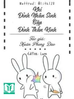 Khi Đỉnh Nhân Sinh Gặp Đỉnh Thần Kinh