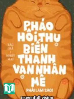 Khi Pháo Hôi Thụ Biến Thành Vạn Nhân Mê