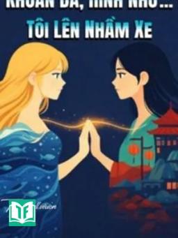 Khoan Đã, Hình Như Tôi Lên Nhầm Xe