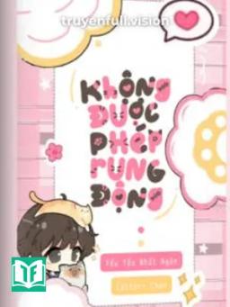 Không Được Phép Rung Động – Yểu Yểu Nhất Ngôn