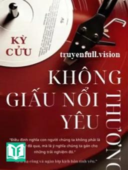 Không Giấu Nổi Yêu Thương - Kỳ Cửu