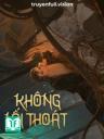 Không Lối Thoát - Xuân Sắt