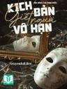 Kịch Bản Giết Người Vô Hạn