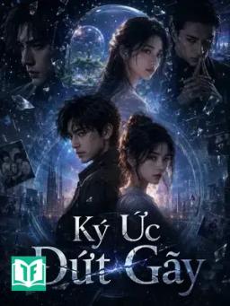 Ký Ức Đứt Gãy