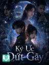 Ký Ức Đứt Gãy