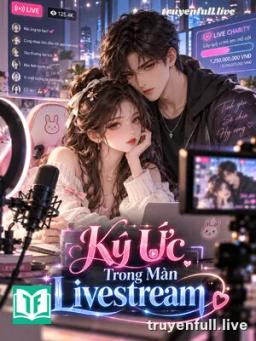 Ký Ức Trong Màn Livestream