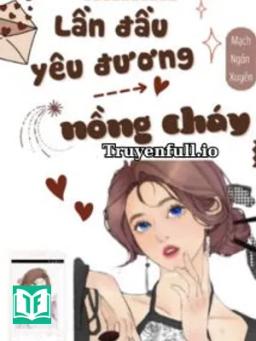 Lần Đầu Yêu Đương Nồng Cháy