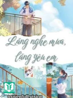 Lặng Nghe Mưa, Lặng Yêu Em