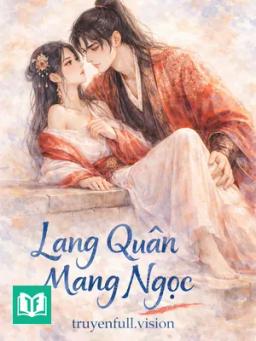 Lang Quân Mang Ngọc - Mễ Hoa