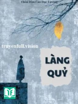 Làng Quỷ - Thôn Dân Cao Dục Lương