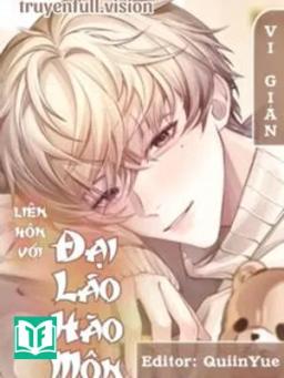 Liên Hôn Với Đại Lão Hào Môn