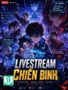 Livestream Chiến Binh