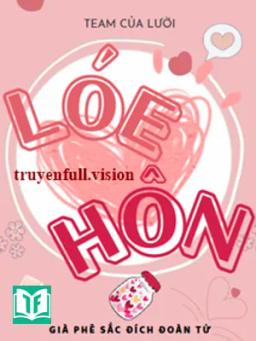 Lóe Hôn - Già Phê Sắc Đích Đoàn Tử
