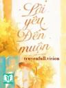 Lời Yêu Đến Muộn - Lâm Du Niên