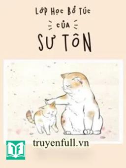 Lớp Học Bổ Túc Của Sư Tôn