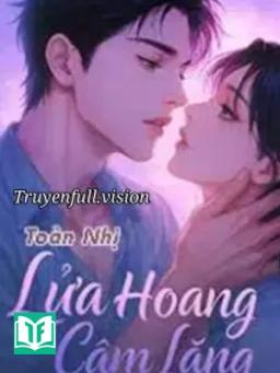 Lửa Hoang Câm Lặng - Toàn Nhị