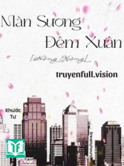 Màn Sương Đêm Xuân - Khước Tư