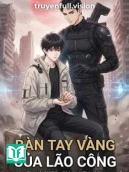 Mạt Thế Đã Ký Nhận Lão Công Có Bàn Tay Vàng