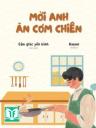 Mời Anh Ăn Cơm Chiên