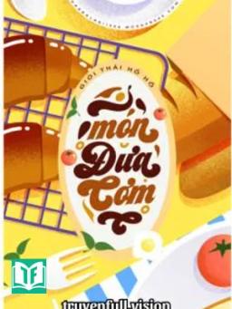 Món Đưa Cơm - Giới Thái Hồ Hồ