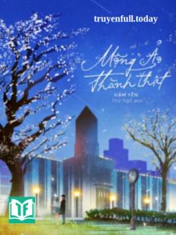 Mộng Ảo Thành Thật - Hàm Yên