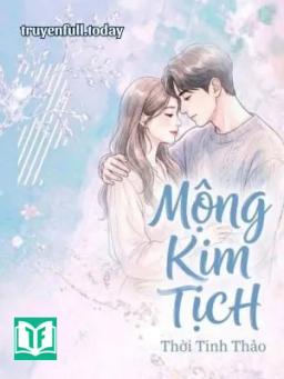 Mộng Kim Tịch - Thời Tinh Thảo