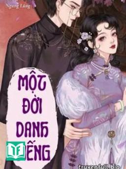 Một Đời Danh Tiếng - Ngưng Lũng