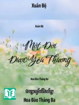 Một Đời Được Yêu Thương - Xuân Độ