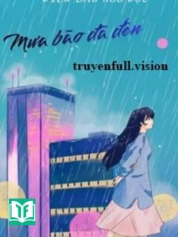 Mưa Bão Đã Đến - Diện Bao Hữu Độc