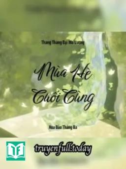 Mùa Hè Cuối Cùng - Thang Thang Đại Ma Vương