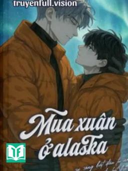 Mùa Xuân Ở Alaska - Chước Đường
